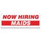 Signmission Now Hiring Maids Banner Apply Inside Accepting Application Single Sided B-96-30272 - alternate 1